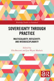 Sovereignty through Practice: Multiscalarity, Reflexivity, and Interdisciplinarity book cover