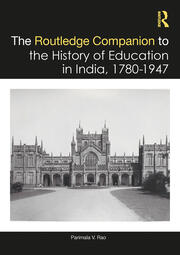 The Routledge Companion to the History of Education in India, 1780–1947 book cover
