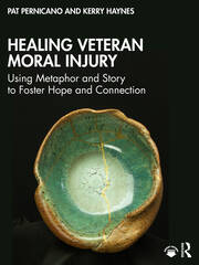 Healing Veteran Moral Injury: Using Metaphor and Story to Foster Hope and Connection book cover
