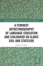 A Feminist Autoethnography of Language Education and Childhood on Slavic Soil and Stateside book cover