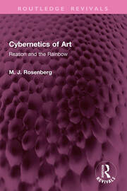 Cybernetics of Art: Reason and the Rainbow book cover