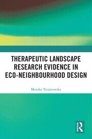 Therapeutic Landscape Research Evidence in Eco-neighbourhood Design book cover