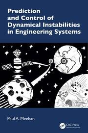 Prediction and Control of Dynamical Instabilities in Engineering Systems book cover