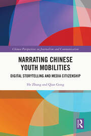 Narrating Chinese Youth Mobilities: Digital Storytelling and Media Citizenship book cover
