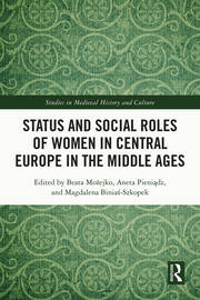 Status and Social Roles of Women in Central Europe in the Middle Ages book cover