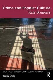 Crime and Popular Culture: Rule Breakers book cover