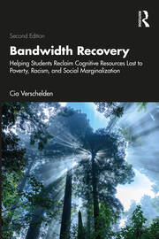 Bandwidth Recovery: Helping Students Reclaim Cognitive Resources Lost to Poverty, Racism, and Social Marginalization book cover