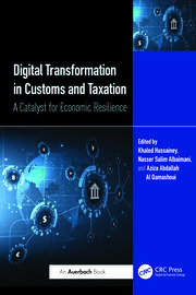 Digital Transformation in Customs and Taxation: A Catalyst for Economic Resilience book cover