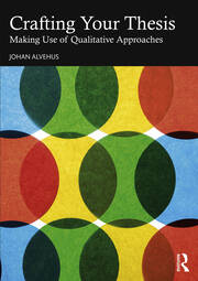 Crafting Your Thesis: Making Use of Qualitative Approaches book cover
