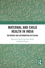 Maternal and Child Health in India: Networks and Information Diffusion book cover