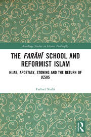 The Farahi School and Reformist Islam: Hijab, Apostasy, Stoning and the Return of Jesus book cover