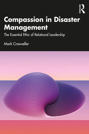 Compassion in Disaster Management: The Essential Ethic of Relational Leadership book cover