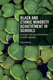 Black and Ethnic Minority Achievement in Schools: Strategies and Successful Practice to Tackle Inequality book cover