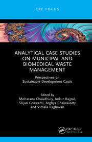 Analytical Case Studies on Municipal and Biomedical Waste Management: Perspectives on Sustainable Development Goals book cover
