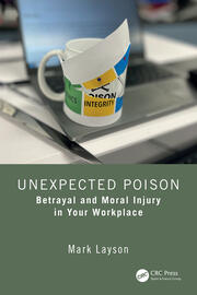 Unexpected Poison: Betrayal and Moral Injury in Your Workplace book cover