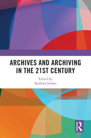 Archives and Archiving in the 21st Century book cover