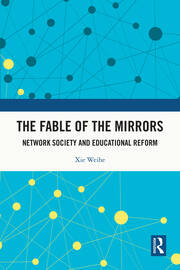 The Fable of the Mirrors: Network Society and Educational Reform book cover
