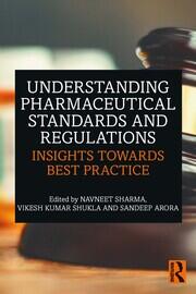 Understanding Pharmaceutical Standards and Regulations: Insights Towards Best Practice book cover