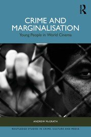 Crime and Marginalisation: Young People in World Cinema book cover