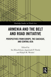 Armenia and the Belt and Road Initiative: Perspectives from Europe, the Caucasus, and Central Asia book cover