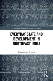Everyday State and Development in Northeast India book cover