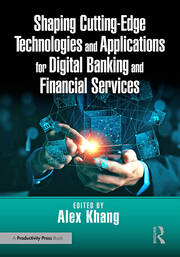 Shaping Cutting-Edge Technologies and Applications for Digital Banking and Financial Services book cover