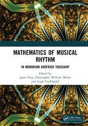 Mathematics of Musical Rhythm: In Memoriam Godfried Toussaint book cover