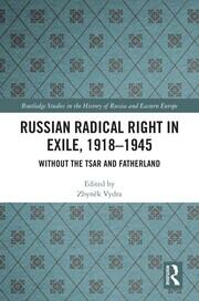 Russian Radical Right in Exile, 1918-1945: Without the Tsar and Fatherland book cover