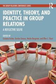 Identity, Theory, and Practice in Group Relations: A Reflective Selfie book cover