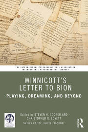 Winnicott’s Letter to Bion: Playing, Dreaming, and Beyond book cover