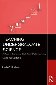 Teaching Undergraduate Science: A Guide to Overcoming Obstacles to Student Learning book cover