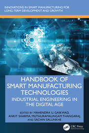 Handbook of Smart Manufacturing Technologies: Industrial Engineering in the Digital Age book cover