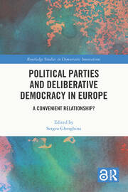Political Parties and Deliberative Democracy in Europe: A Convenient Relationship? book cover