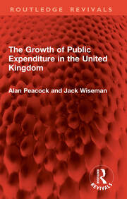 The Growth of Public Expenditure in the United Kingdom book cover