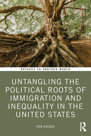 Untangling the Political Roots of Immigration and Inequality in the United States book cover