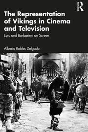 The Representation of Vikings in Cinema and Television: Epic and Barbarism on Screen book cover