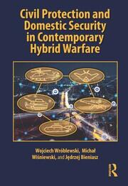 Civil Protection and Domestic Security in Contemporary Hybrid Warfare book cover