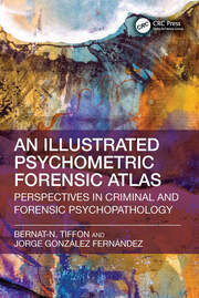 Illustrated Psychometric Forensic Atlas: Perspectives in Criminal and Forensic Psychopathology book cover