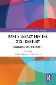 Kant’s Legacy for the 21st Century: Knowledge, Culture, Beauty book cover