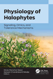 Physiology of Halophytes: Signaling, Omics, and Tolerance Mechanisms book cover