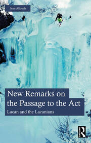 New Remarks on the Passage to the Act: Lacan and the Lacanians book cover