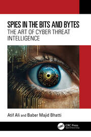 Spies in the Bits and Bytes: The Art of Cyber Threat Intelligence book cover