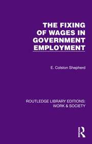 The Fixing of Wages in Government Employment book cover