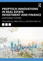 PropTech Innovations in Real Estate Investment and Finance: Sustainable Futures book cover