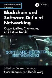 Blockchain and Software Defined Networking: Opportunities, Challenges, and Future Trends book cover