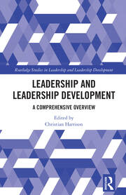 Leadership and Leadership Development: A Comprehensive Overview book cover