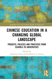 Chinese Education in a Changing Global Landscape: Projects, Policies and Practices from Schools to Universities book cover