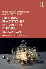Exploring Practitioner Research in Further Education: Sharing Good Practice book cover