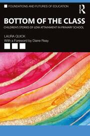 Bottom of the Class: Children’s Stories of Low Attainment in Primary School book cover