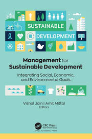 Management for Sustainable Development: Integrating Social, Economic, and Environmental Goals book cover